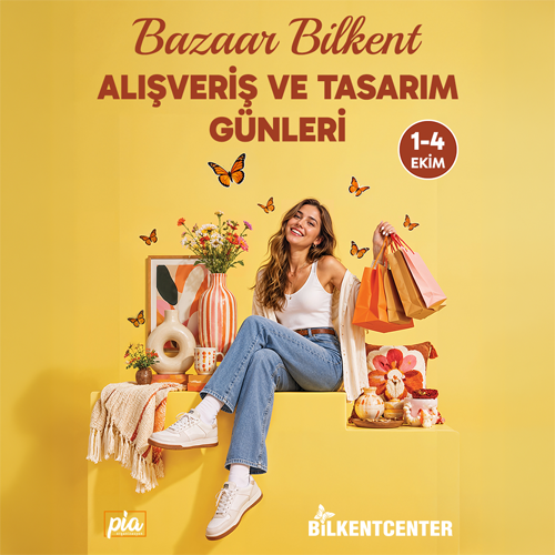 BAZAAR BİLKENT ALIŞVERİŞ VE TASARIM GÜNLERİ İÇİN GERİ SAYIM BAŞLADI